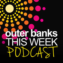 Podcast thumbnail for Outer Banks This Week