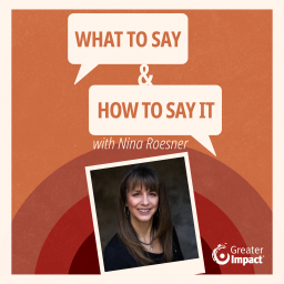 Podcast thumbnail for What to Say & How to Say It