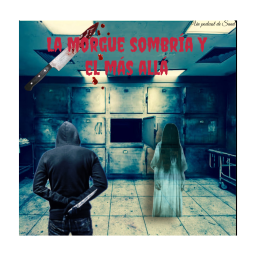 Podcast thumbnail for La morgue sombría y el más allá