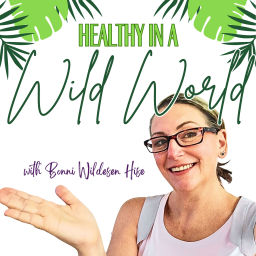 Podcast thumbnail for Healthy in a Wild World