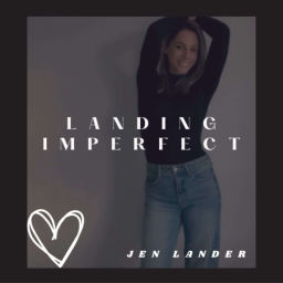 Podcast thumbnail for Landing Imperfect