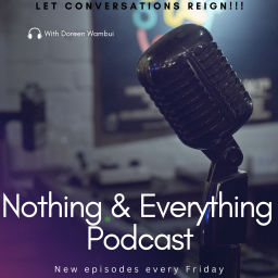 Podcast thumbnail for Nothing & Everything