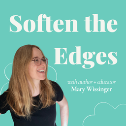 Podcast thumbnail for Soften the Edges