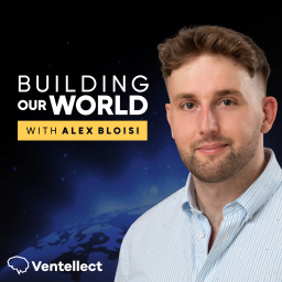 Podcast thumbnail for Ventellect's Building our world podcast
