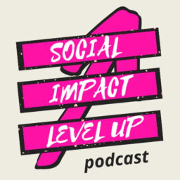 Podcast thumbnail for Social Impact Level Up