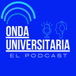Podcast thumbnail for Onda Universitaria El Podcast
