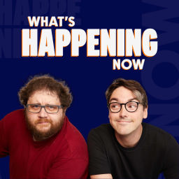 Podcast thumbnail for What's Happening Now Podcast