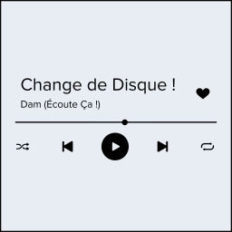 Podcast thumbnail for Change de disque !