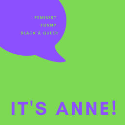 Podcast thumbnail for It's Anne!