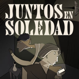 Podcast thumbnail for Juntos en soledad