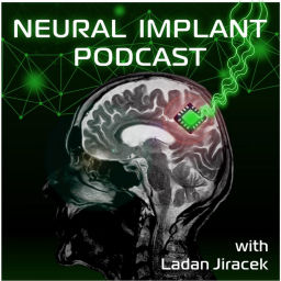 Podcast thumbnail for Neural Implant podcast - the people behind Brain-Machine Interface revolutions