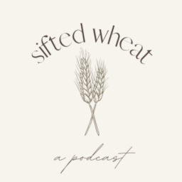 Podcast thumbnail for Sifted Wheat