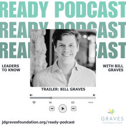 Podcast thumbnail for Ready: Leaders to Know, with Bill Graves