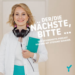 Podcast thumbnail for Der/Die Nächste, bitte… - der Gesundheits-Podcast von und mit Stefanie Schauer