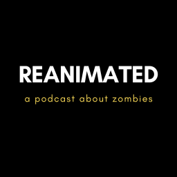 Podcast thumbnail for Reanimated Podcast