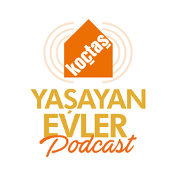 Podcast thumbnail for Koçtaş Yaşayan Evler Podcast
