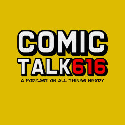 Podcast thumbnail for COMIC TALK616