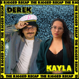 Podcast thumbnail for The Rigged Recap