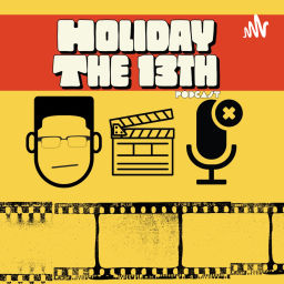 Podcast thumbnail for Holiday The 13th Podcast