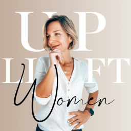 Podcast thumbnail for Uplift Women : Le Podcast des Femmes Entrepreneures