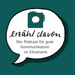 Podcast thumbnail for erzähl davon - der Podcast für gute Kommunikation im Ehrenamt