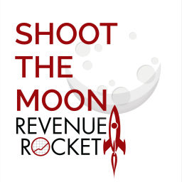 Podcast thumbnail for Shoot the Moon with Revenue Rocket