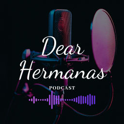 Podcast thumbnail for Dear Hermanas