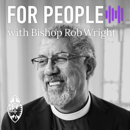 Podcast thumbnail for For People with Bishop Rob Wright