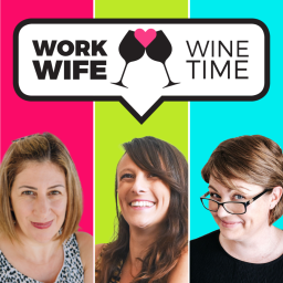 Podcast thumbnail for Work Wife Wine Time