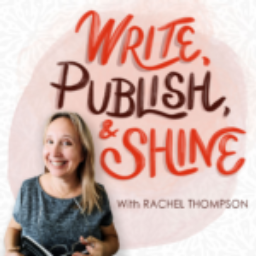 Podcast thumbnail for Write, Publish, and Shine