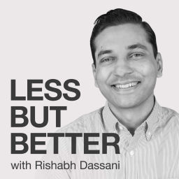 Podcast thumbnail for Less but Better