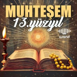 Podcast thumbnail for Muhteşem 13. Yüzyıl