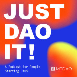 Podcast thumbnail for Just DAO It: A Podcast for People Starting DAOs