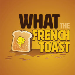 Podcast thumbnail for What The French Toast