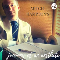 Podcast thumbnail for Journey of an Aesthete Podcast
https://www.jouneyofanaesthetepodcast.com/