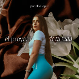 Podcast thumbnail for El proyecto de tu vida