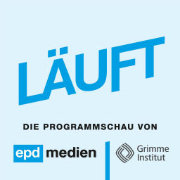 Podcast thumbnail for LÄUFT - Die Programmschau von epd medien und Grimme Institut