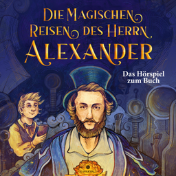 Podcast thumbnail for Die magischen Reisen des Herrn Alexander
