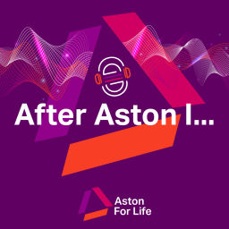 Podcast thumbnail for After Aston I...