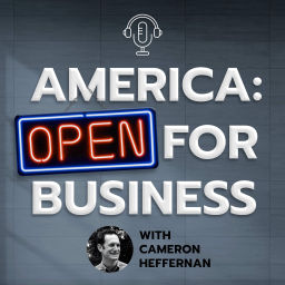Podcast thumbnail for America: Open for Business