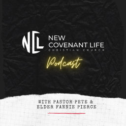 Podcast thumbnail for New Covenant Life Christian Church