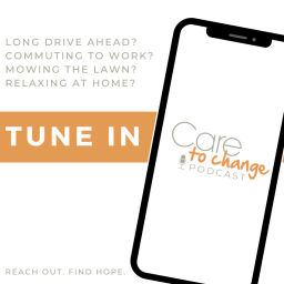 Podcast thumbnail for Care to Change Counseling - Practical Solutions for Positive Change