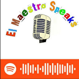 Podcast thumbnail for El Maestro Speaks