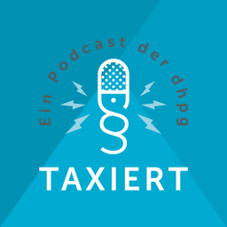 Podcast thumbnail for Taxiert – Der dhpg-Podcast für Steuern und Recht