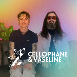 Podcast thumbnail for Cellophane & Vaseline