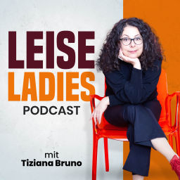 Podcast thumbnail for Leise Ladies Podcast - Dein Podcast für eine starke Persönlichkeit und ein authentisches Ich