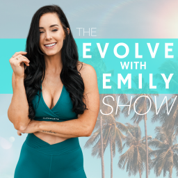 Podcast thumbnail for Evolve With Emily