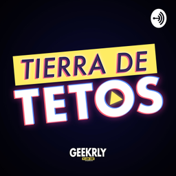 Podcast thumbnail for Tierra de Tetos