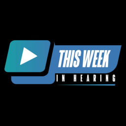 Podcast thumbnail for This Week in Hearing