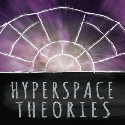 Podcast thumbnail for Hyperspace Theories